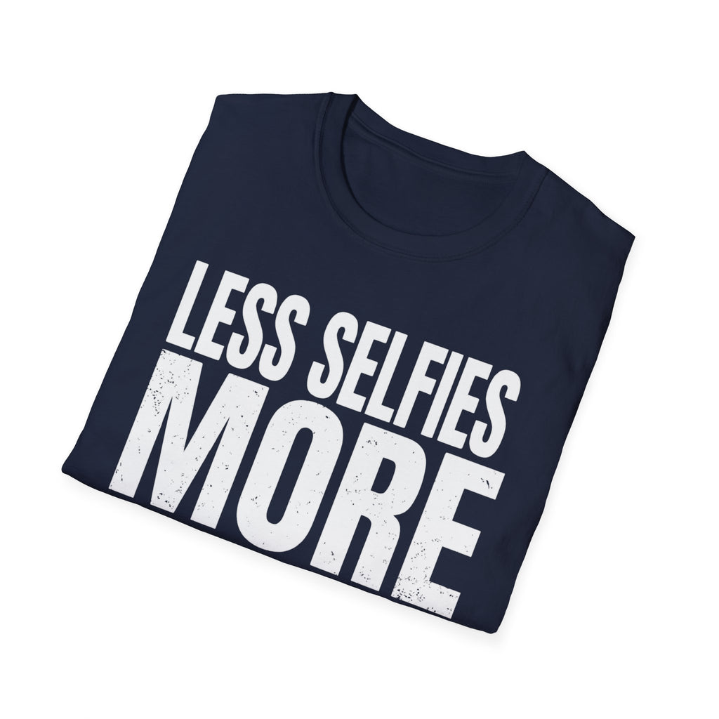 Less selfies T-Shirt