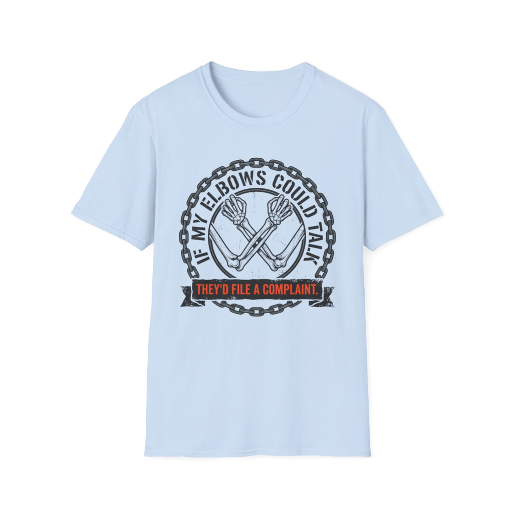 If My Elbows Could Talk T-Shirt