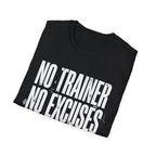 No excuses T-Shirt