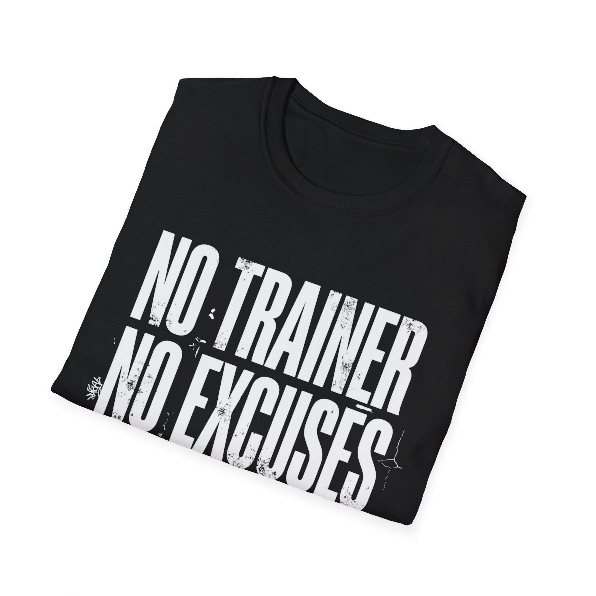 No excuses T-Shirt
