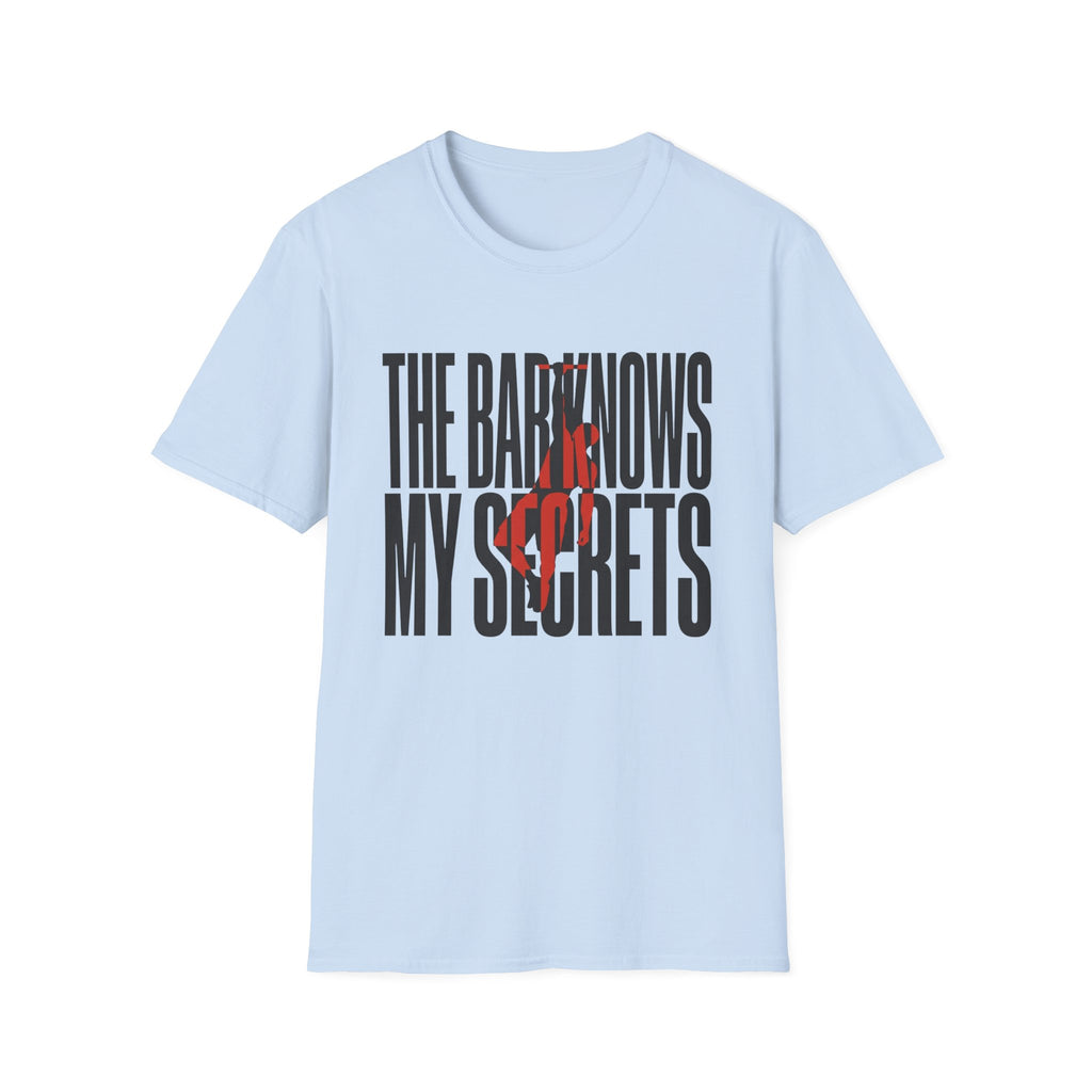 The Bar Knows My Secrets T-Shirt