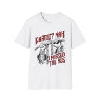 Missed The Bus T-Shirt