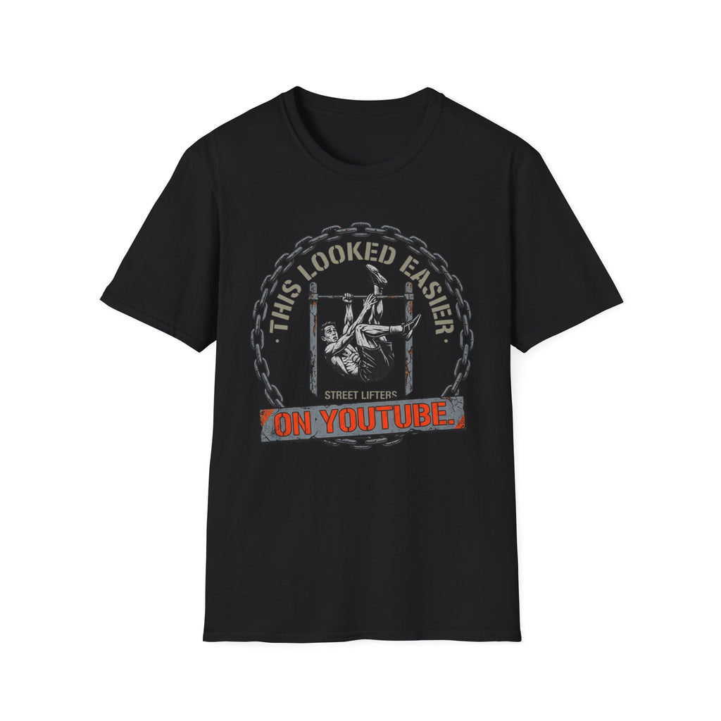 This looked easyer on YouTube T-Shirt