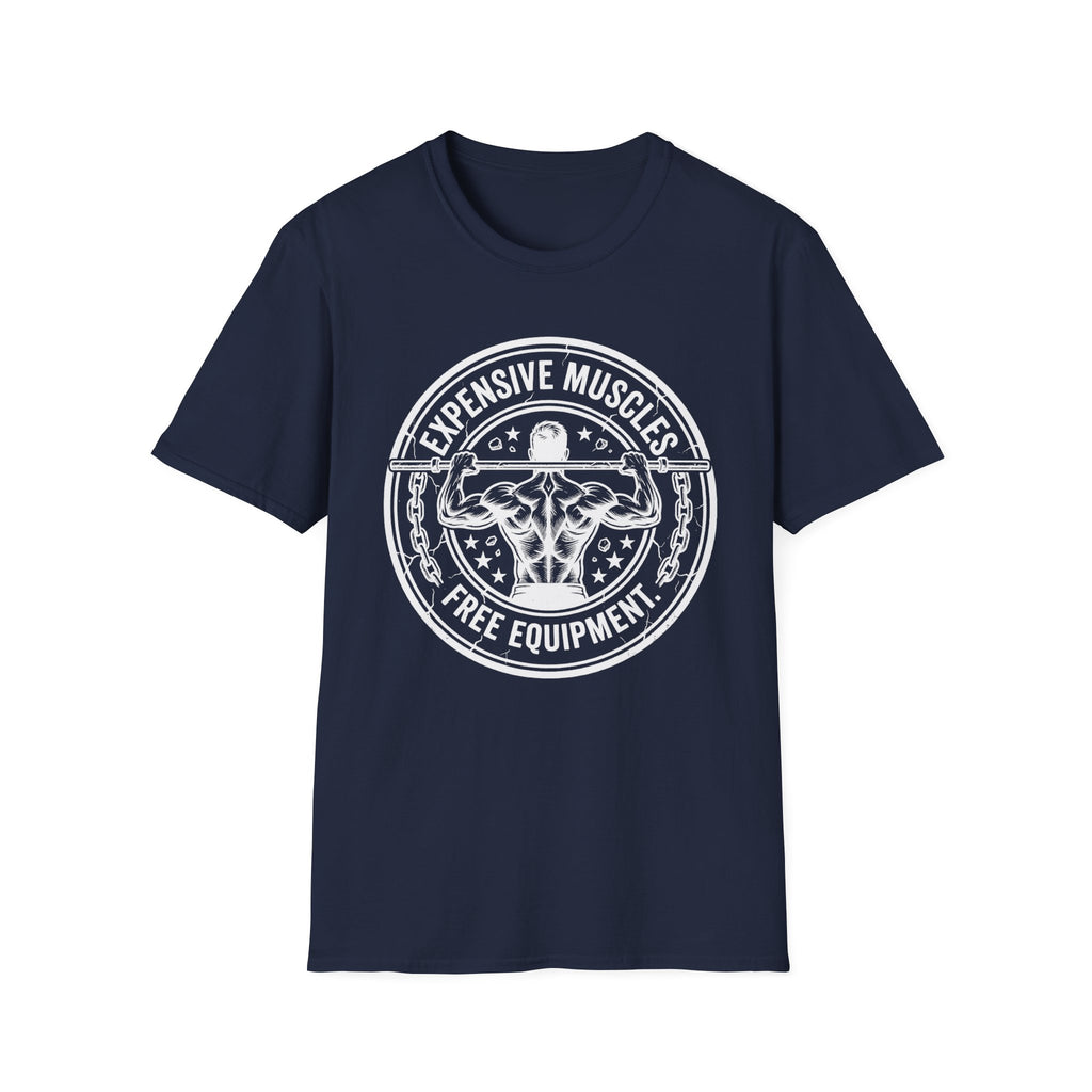 Expensive Muscle Free Equipment T-Shirt