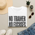 No excuses T-Shirt