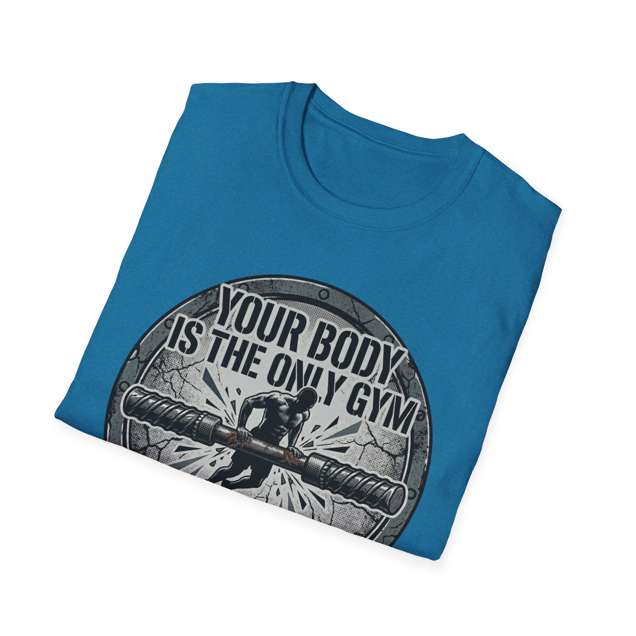 The only gym T-Shirt