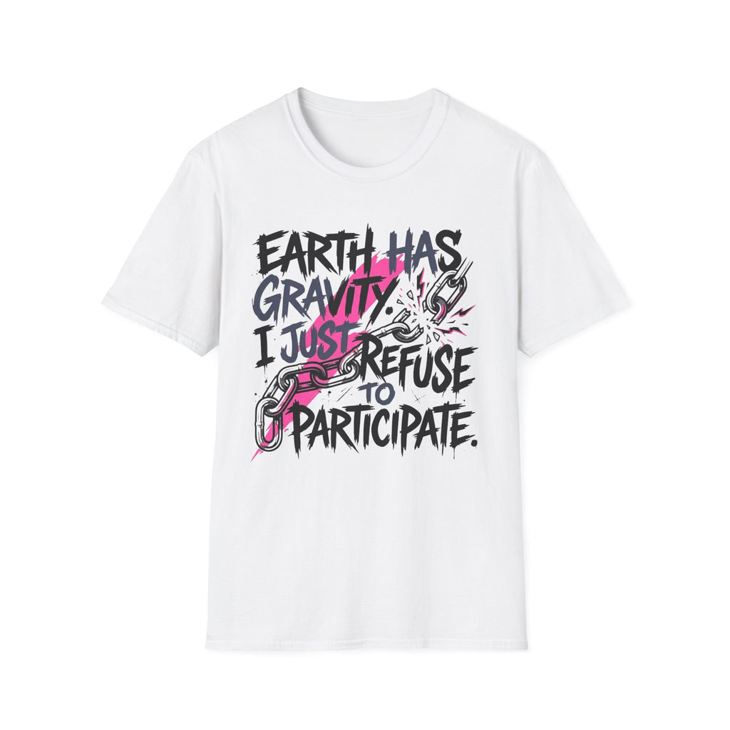 Earth Has Gravity T-Shirt
