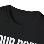 Your body T-Shirt