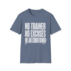 No excuses T-Shirt