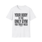 Your body T-Shirt