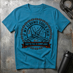 They`d File a Complaint T-Shirt