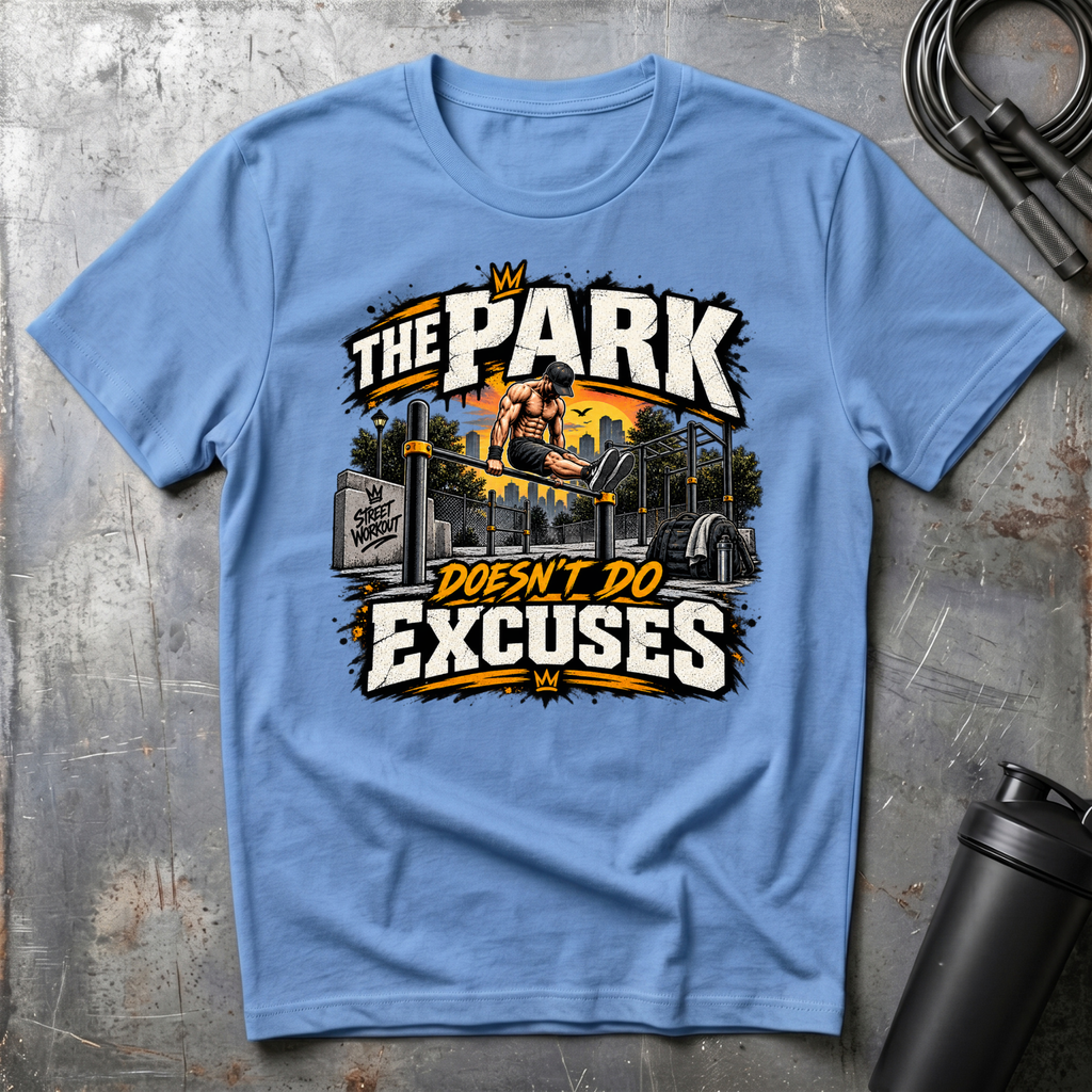 THE PARK DOESN'T DO EXCUSES T-Shirt