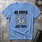 NO COUCH JUST REPS T-Shirt