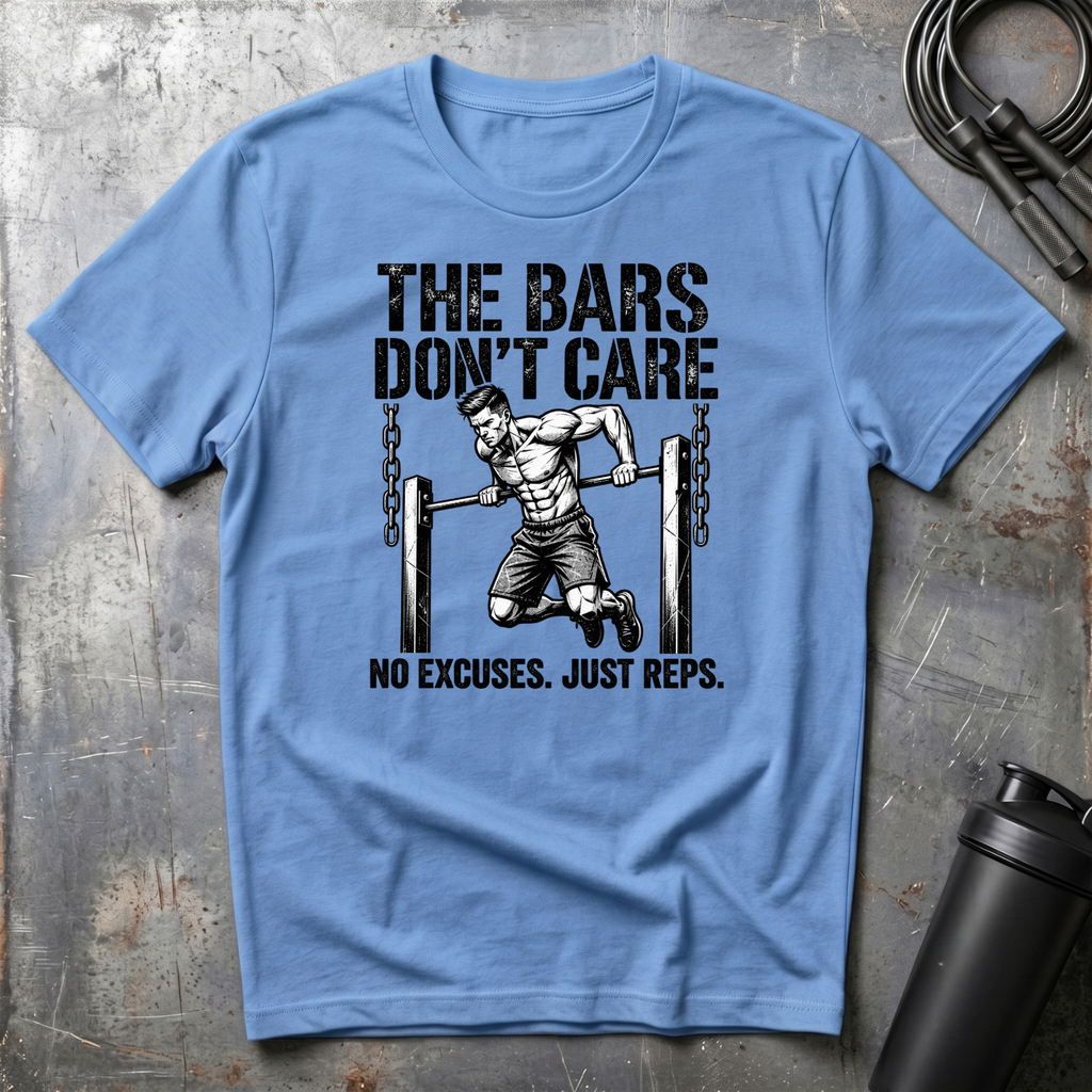 THE BARS DON'T CARE T-Shirt