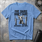 THE BARS DON'T CARE T-Shirt