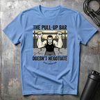 THE BAR DOESN'T NEGOTIATE T-Shirt