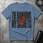 The Bar Knows My Secrets T-Shirt