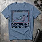 Discipline Over Comfort T-Shirt