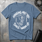 Hanging Around T-Shirt