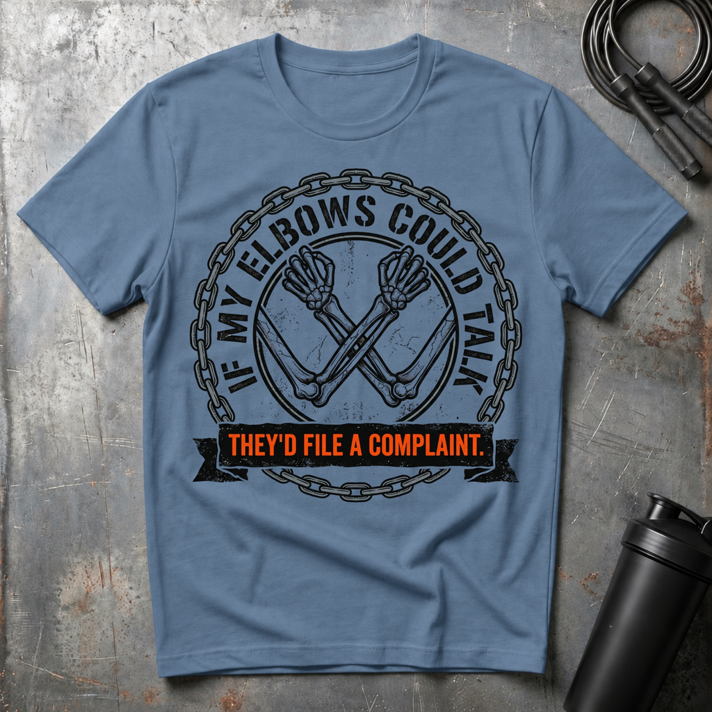 If My Elbows Could Talk T-Shirt