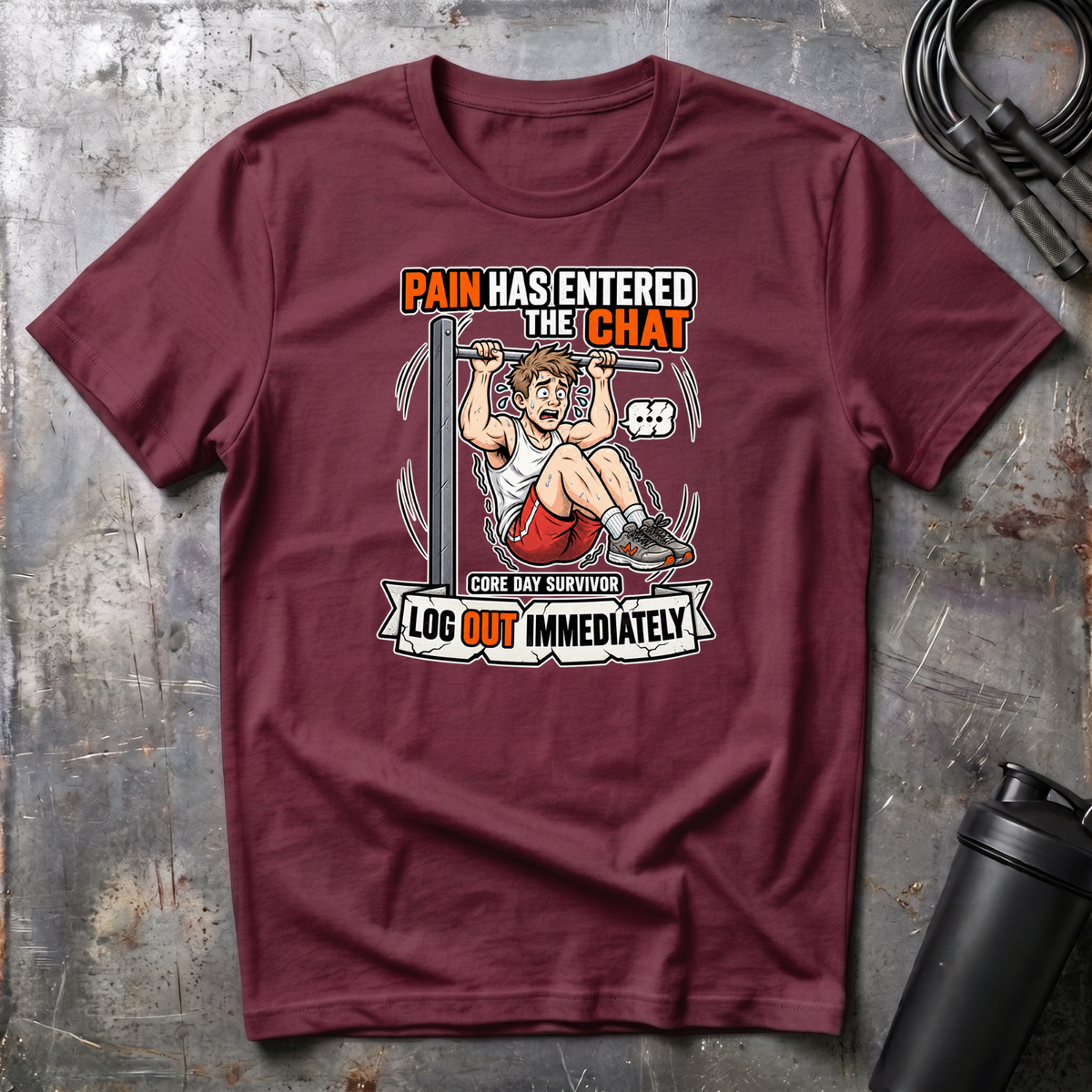 PAIN HAS ENTERED THE CHAT LOG OUT IMMEDIATELY T-Shirt
