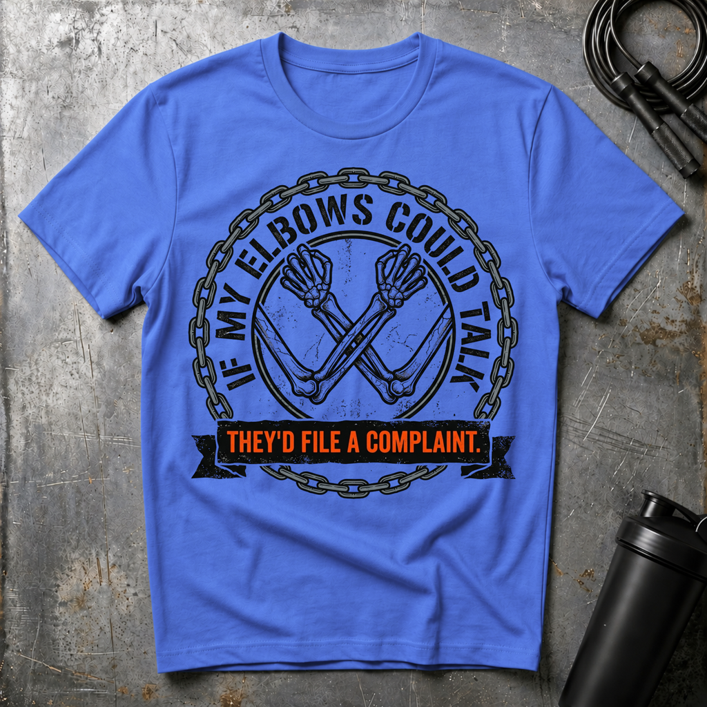 If My Elbows Could Talk T-Shirt
