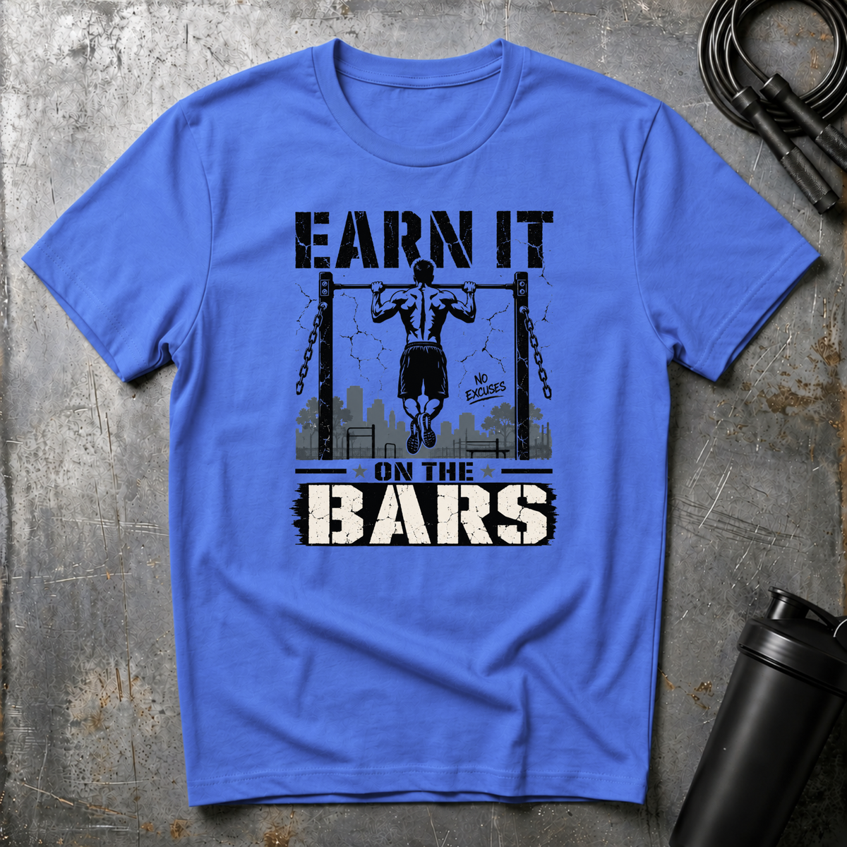 EARN IT ON THE BARS T-Shirt