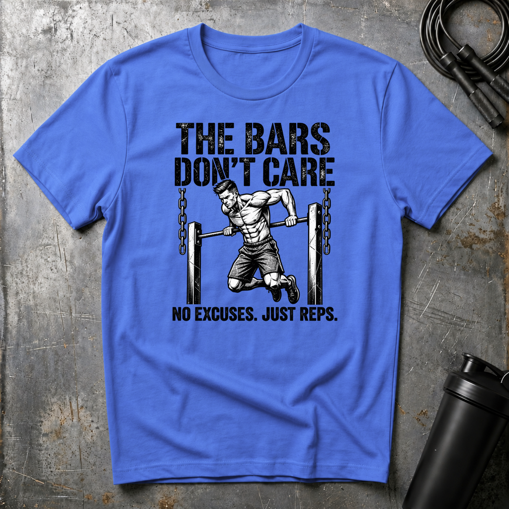 THE BARS DON'T CARE T-Shirt