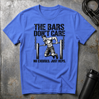 THE BARS DON'T CARE T-Shirt