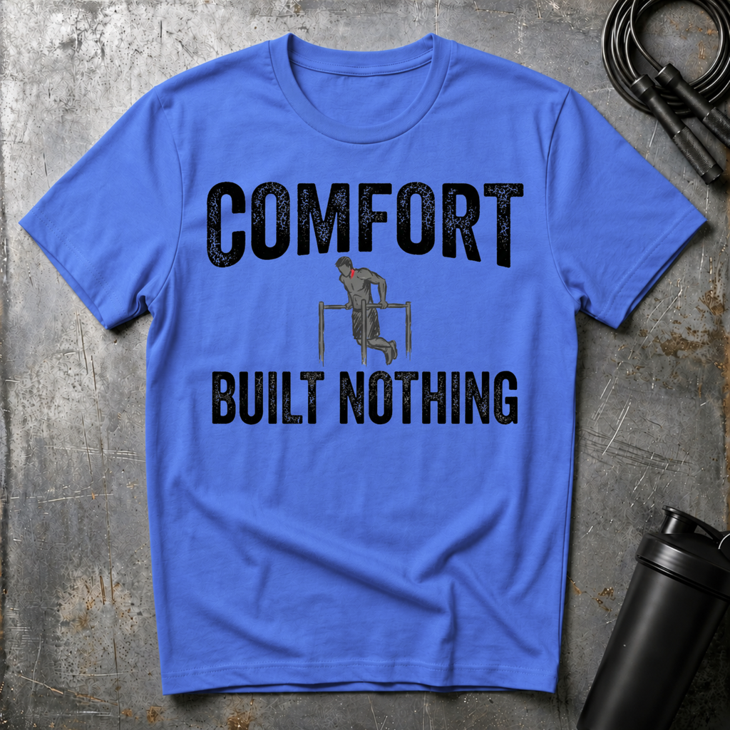 COMFORT BUILT NOTHING T-Shirt