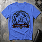 They`d File a Complaint T-Shirt