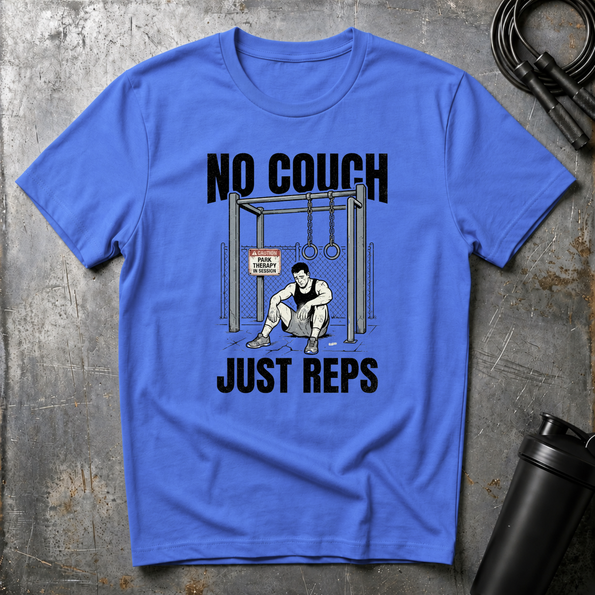 NO COUCH JUST REPS T-Shirt