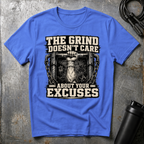 THE GRIND DOESN'T CARE T-Shirt