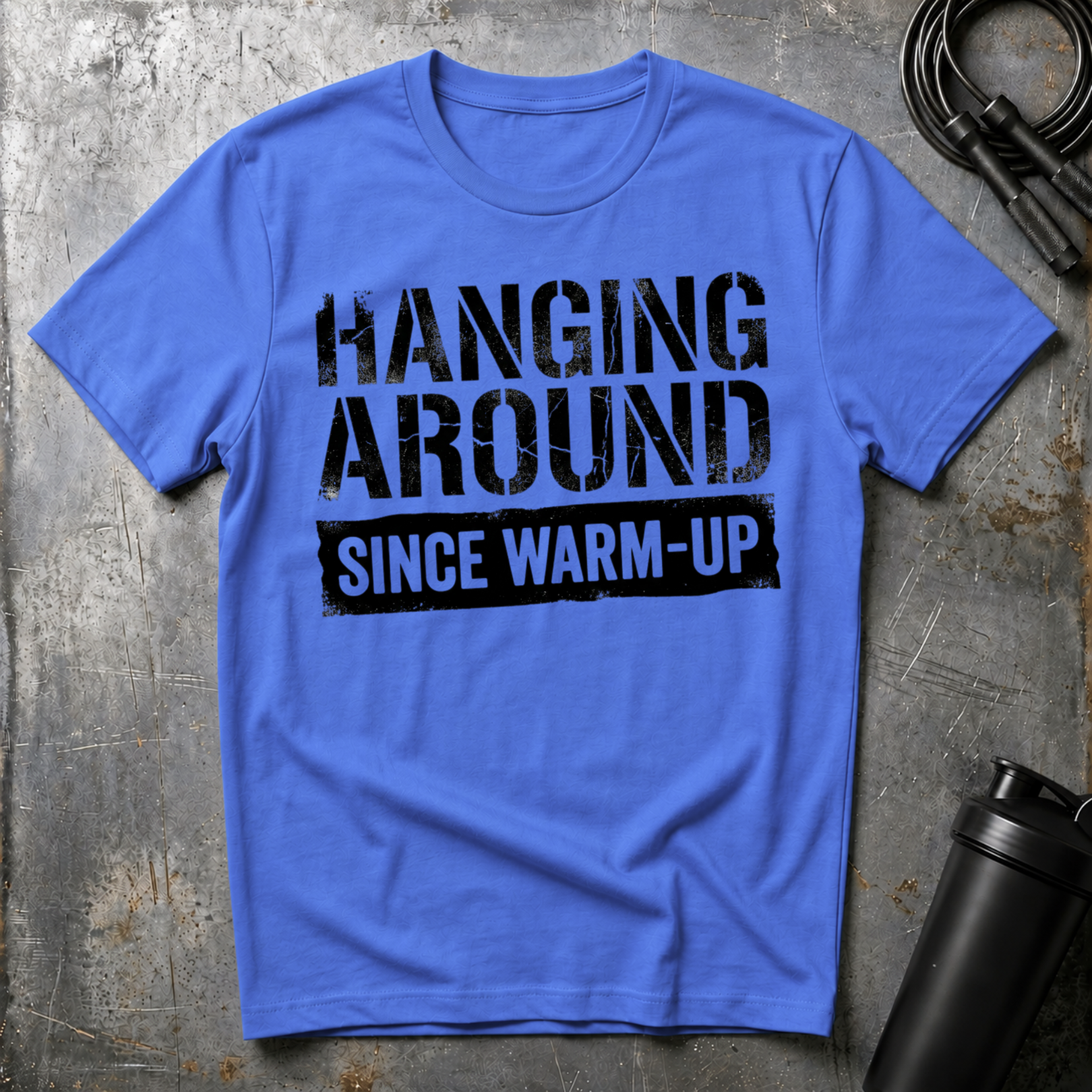Hanging Around Since Warm-Up T-Shirt