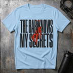 The Bar Knows My Secrets T-Shirt