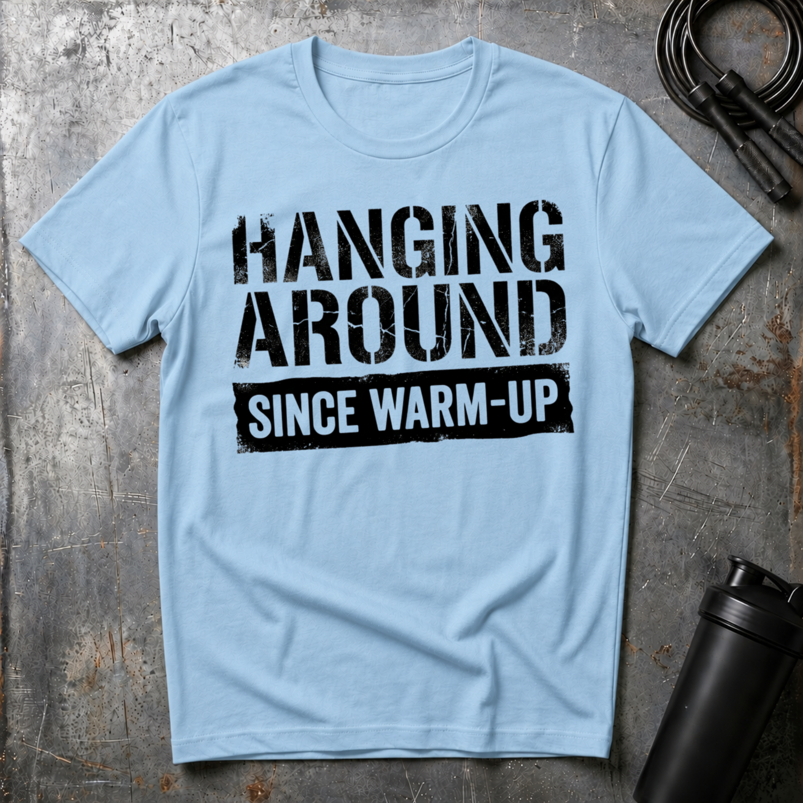Hanging Around Since Warm-Up T-Shirt