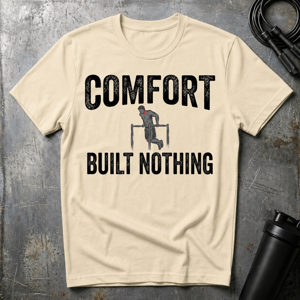 COMFORT BUILT NOTHING T-Shirt