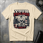 YOUR FEELINGS CALLED T-Shirt