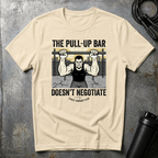 THE BAR DOESN'T NEGOTIATE T-Shirt
