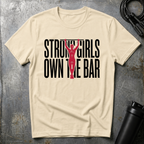 STRONG GIRLS OWN THE BAR T-Shirt
