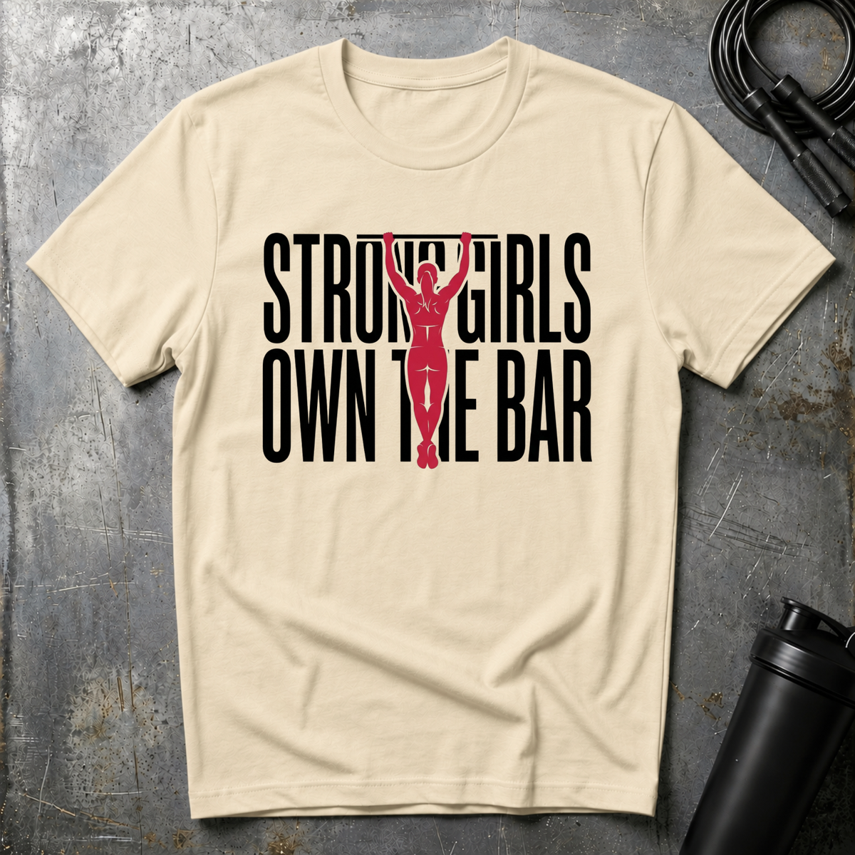 STRONG GIRLS OWN THE BAR T-Shirt