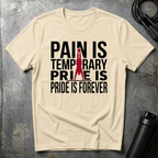 PAIN IS TEMPORARY T-Shirt