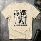 THE BARS DON'T CARE T-Shirt