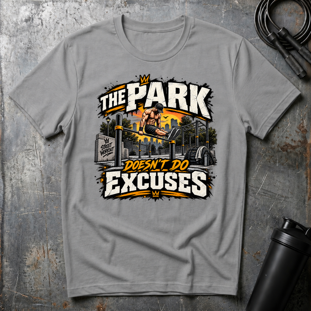 THE PARK DOESN'T DO EXCUSES T-Shirt