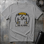 MY GYM HAS TREES YOURS HAS MIRRORS T-Shirt