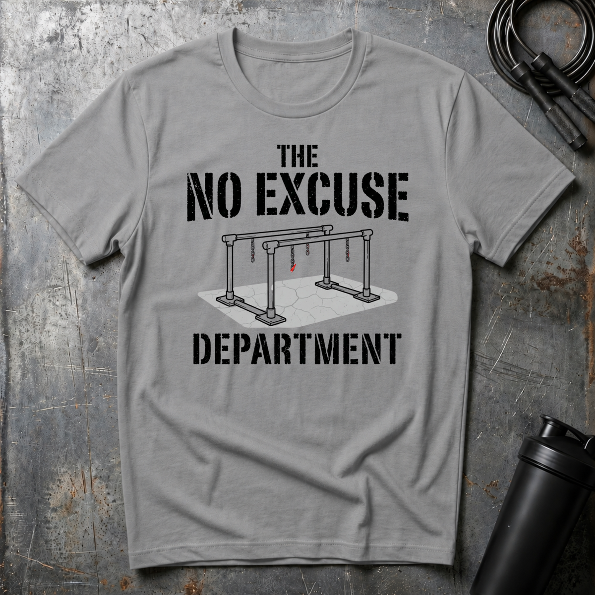 THE NO EXCUSE DEPARTMENT T-Shirt
