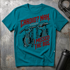 Missed The Bus T-Shirt