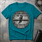 The only gym T-Shirt