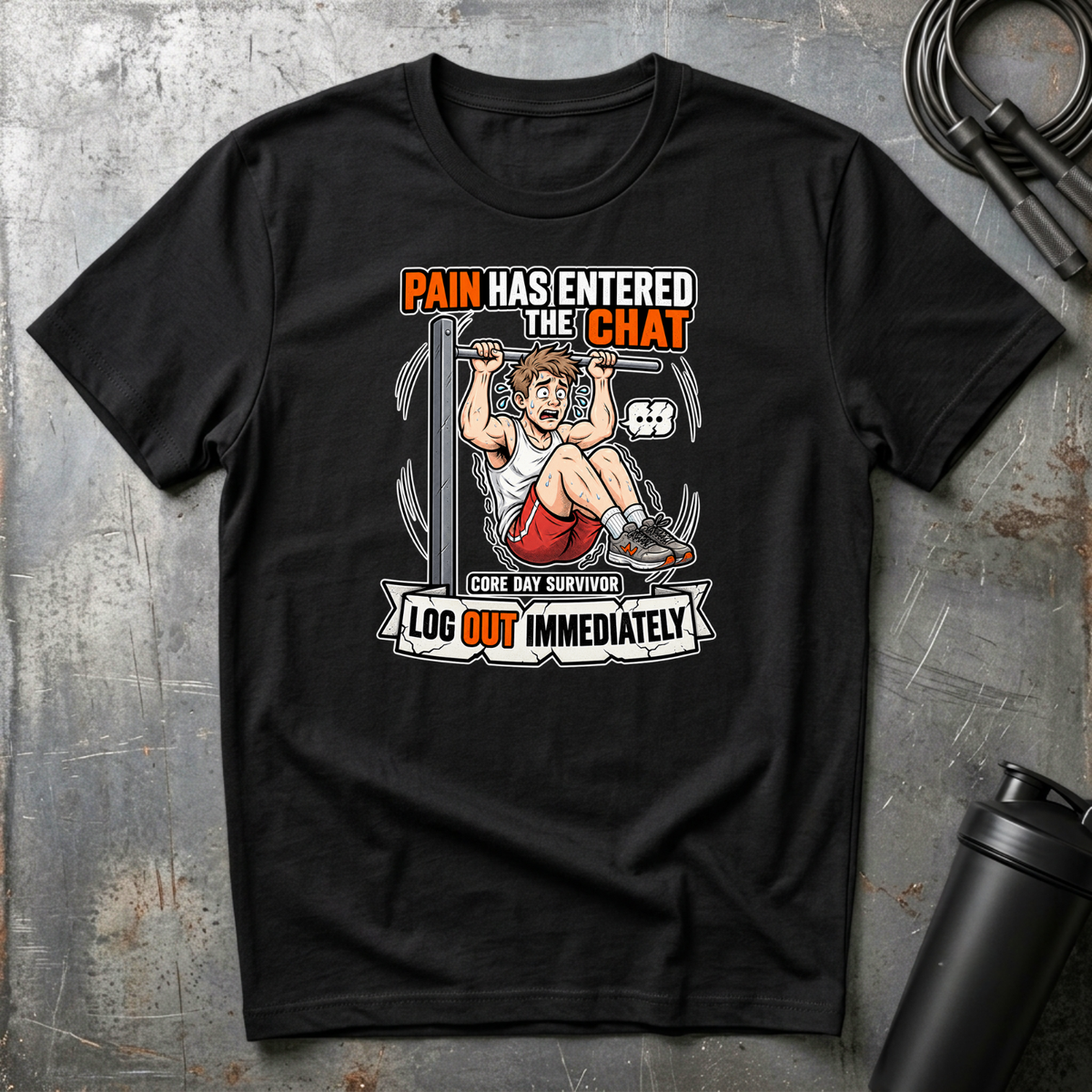 PAIN HAS ENTERED THE CHAT LOG OUT IMMEDIATELY T-Shirt