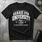 GARAGE GYM UNIVERSITY WHEN EVER RENT GOT EXPENSIVE T-Shirt
